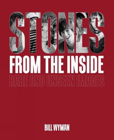 Bill Wyman - Stones From the Inside - The Limited Edition, Inbunden