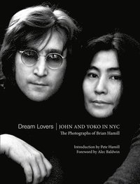 bokomslag Dream Lovers: John and Yoko in NYC