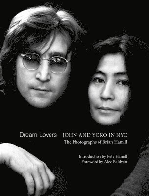Dream Lovers: John and Yoko in NYC 1