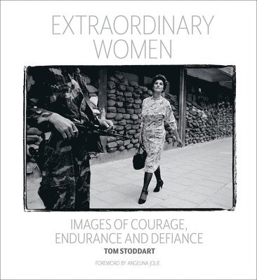 bokomslag Extraordinary Women : Images of Courage, Endurance & Defiance