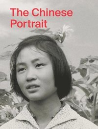 bokomslag The Chinese Portrait: 1860 to the Present