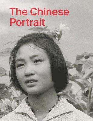 Tang Xin - Chinese Portrait: 1860 to the Present, Inbunden