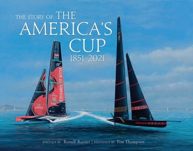 Ranulf Rayner, Tim Thompson - Story of the America's Cup, Inbunden