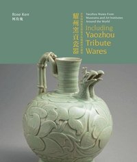 bokomslag Yaozhou Wares From Museums and Art Institutes Around the World