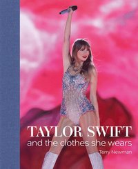 bokomslag Taylor Swift : And the Clothes She Wears