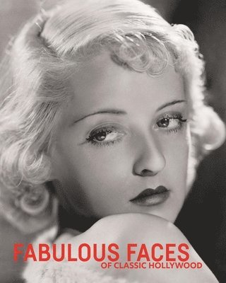 Robert Dance, Simon Crocker - Fabulous Faces of Classic Hollywood, Inbunden