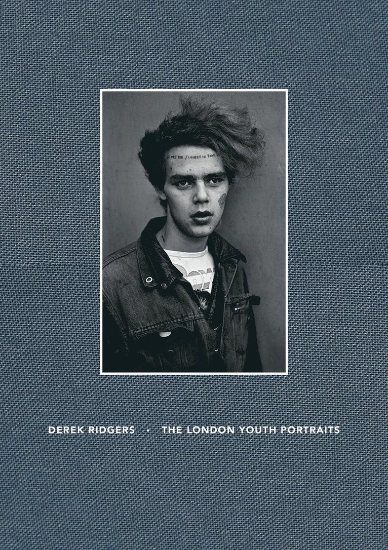 Derek Ridgers - London Youth Portraits, Inbunden