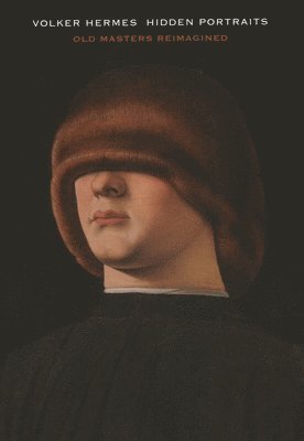 Volker Hermes - Volker Hermes: Hidden Portraits, Inbunden