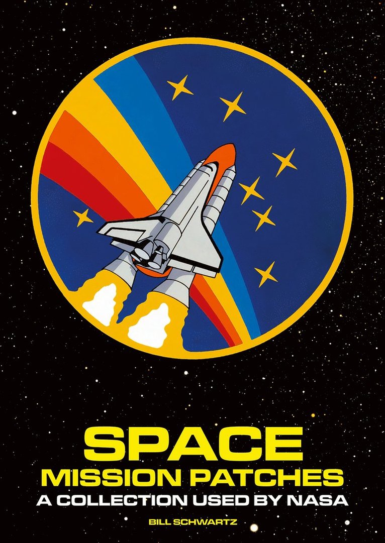 Bill Schwartz - Space Mission Patches, Inbunden