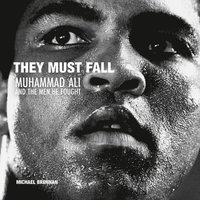 bokomslag They Must Fall: Muhammad Ali and the Men He Fought