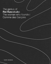 bokomslag Genius of Rei Kawakubo: The woman who founded Comme des Garçons