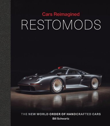 Bill Schwarz - Restomods - Special Edition, Inbunden