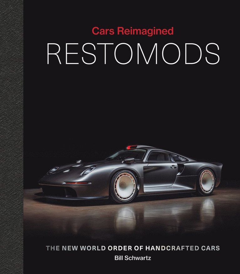 Bill Schwarz - Restomods - Special Edition, Inbunden
