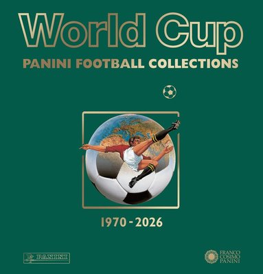 Franco Cosimo Panini Editore - World Cup Panini Football Collections 1970-2026, Häftad