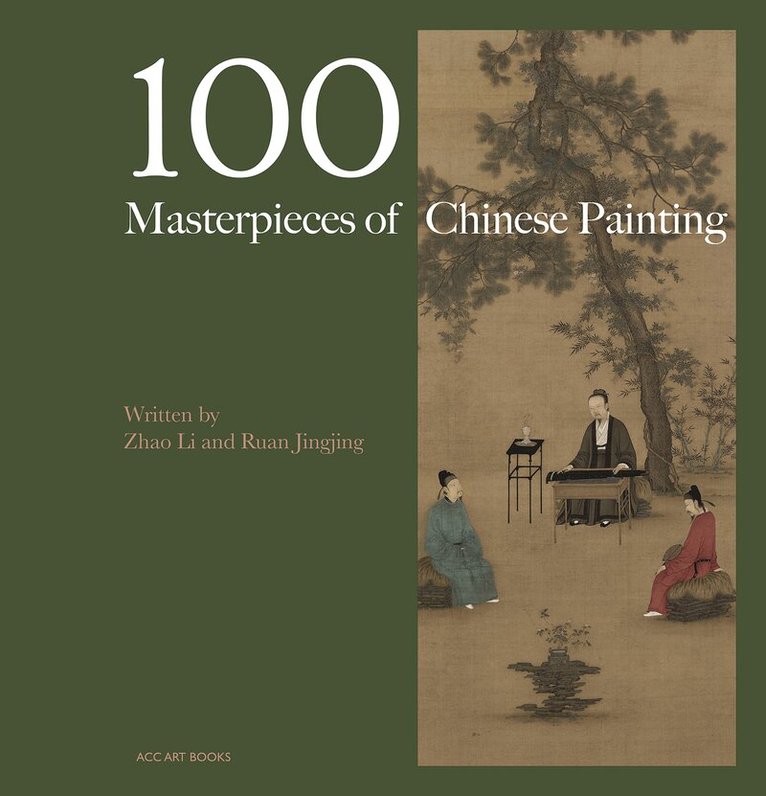 Zhao Li, Ruan Pinjing, Chinese Modern Contemporary Art Document - 100 Masterpieces of Chinese Painting, Inbunden