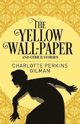 The Yellow Wall-Paper and Other Stories 1