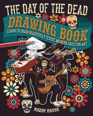 The Day of the Dead Drawing Book 1