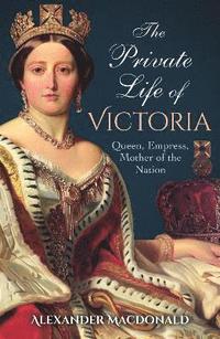 bokomslag The Private Life of Victoria