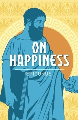 Epicurus - On Happiness, Häftad