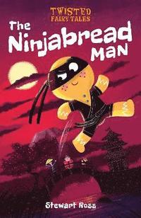 bokomslag Twisted Fairy Tales: The Ninjabread Man