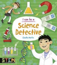 bokomslag I Can Be a Science Detective
