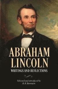 bokomslag Abraham Lincoln, Writings and Reflections