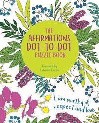 bokomslag The Affirmations Dot-to-Dot Puzzle Book