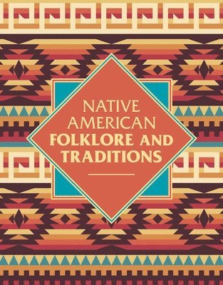 bokomslag Native American Folklore & Traditions