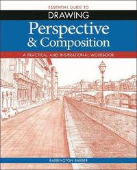 bokomslag Essential Guide to Drawing: Perspective & Composition