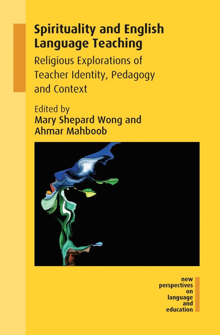 Mary Shepard Wong, Ahmar Mahboob - Spirituality and English Language Teaching, Häftad