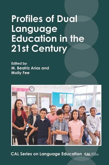 M. Beatriz Arias, Molly Fee - Profiles of Dual Language Education in the 21st Century, Inbunden