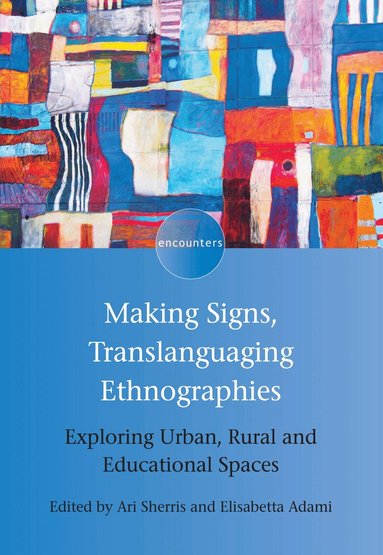 Ari Sherris, Elisabetta Adami - Making Signs, Translanguaging Ethnographies, Häftad