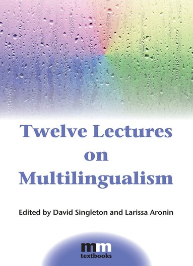 David Singleton, Larissa Aronin - Twelve Lectures on Multilingualism, Häftad