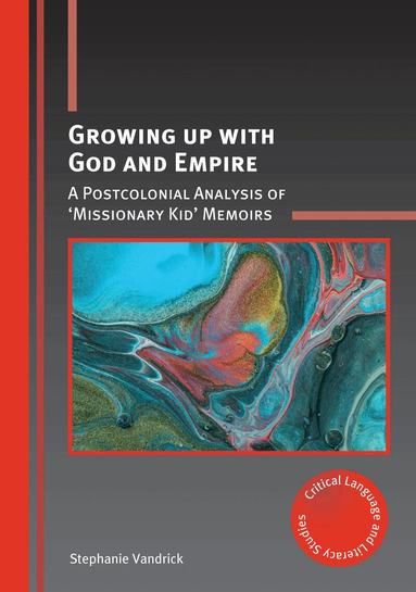 Stephanie Vandrick - Growing up with God and Empire, Inbunden