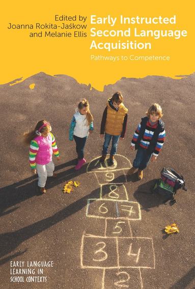 Joanna Rokita-Jaśkow, Melanie Ellis - Early Instructed Second Language Acquisition, Häftad