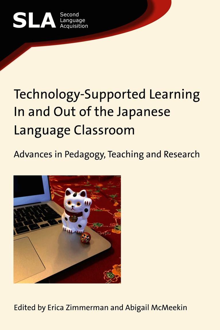 Erica Zimmerman, Abigail McMeekin - Technology-Supported Learning In and Out of the Japanese Language Classroom, Inbunden