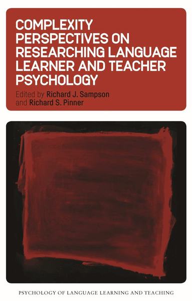Richard J. Sampson, Richard S. Pinner - Complexity Perspectives on Researching Language Learner and Teacher Psychology, Häftad