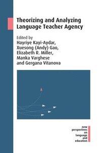 bokomslag Theorizing and Analyzing Language Teacher Agency