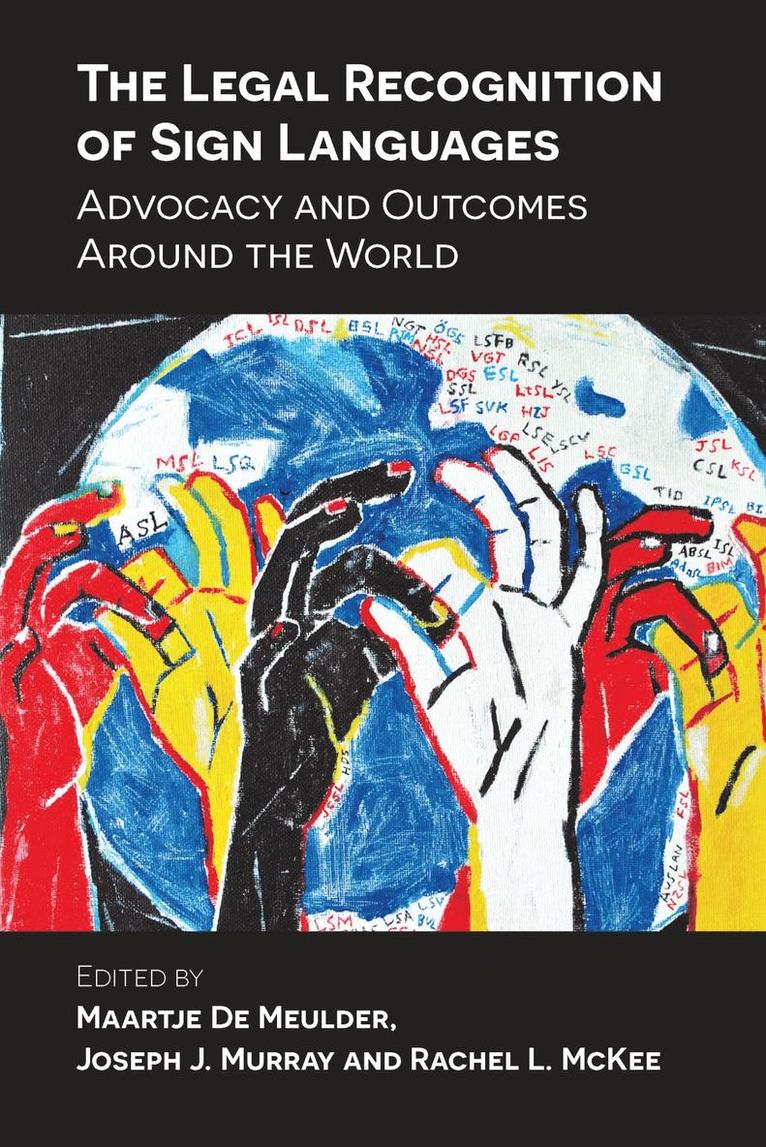 Maartje De Meulder, Joseph J. Murray, Rachel L. McKee, Maartje de Meulder - Legal Recognition of Sign Languages, Inbunden