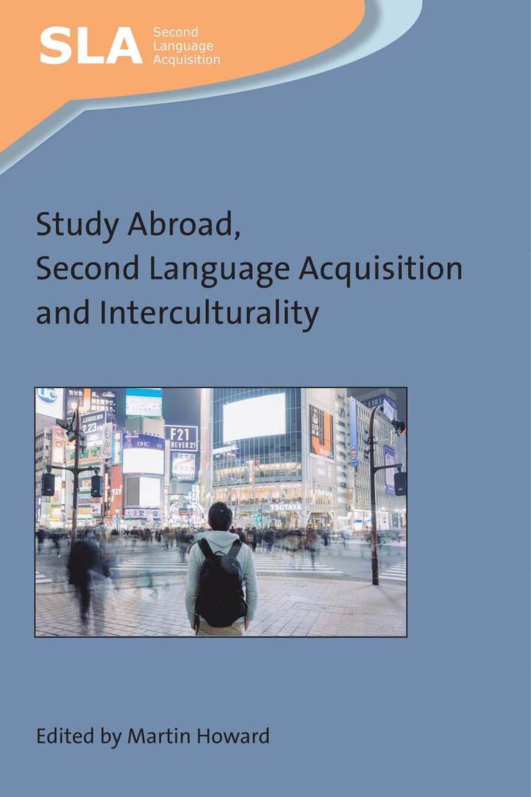 Martin Howard - Study Abroad, Second Language Acquisition and Interculturality, Häftad