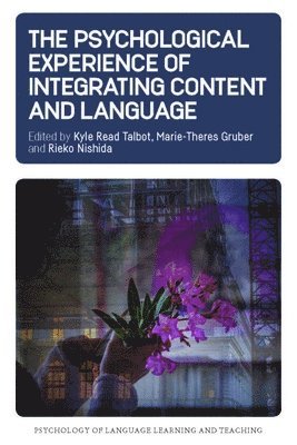 The Psychological Experience of Integrating Content and Language 1