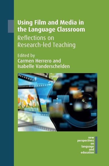 Carmen Herrero, Isabelle Vanderschelden - Using Film and Media in the Language Classroom, Inbunden