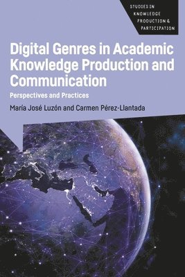 Digital Genres in Academic Knowledge Production and Communication 1