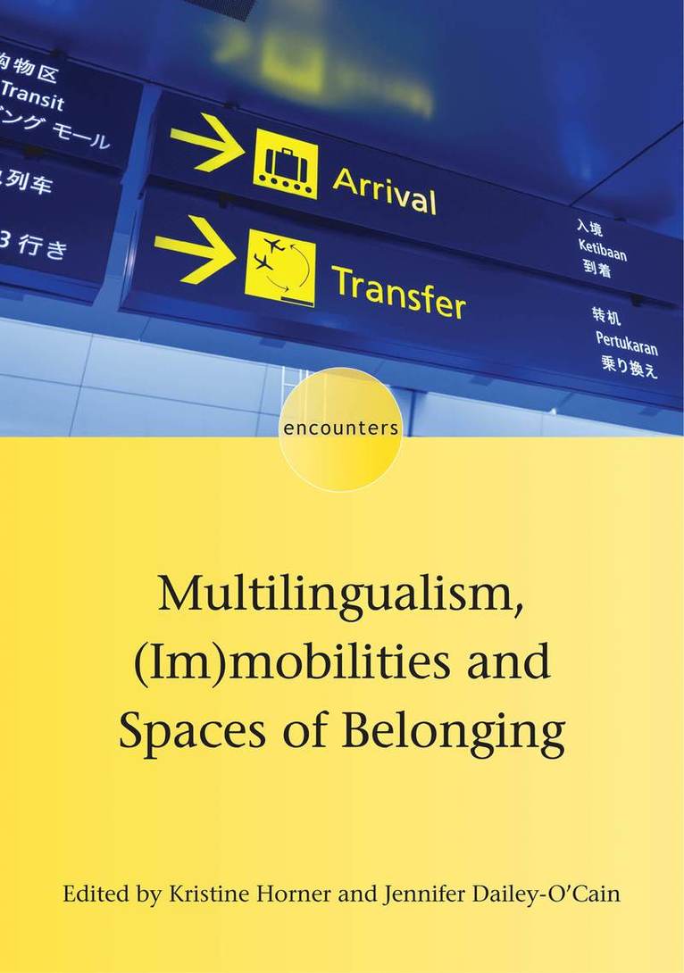 Multilingualism, (Im)mobilities and Spaces of Belonging 1