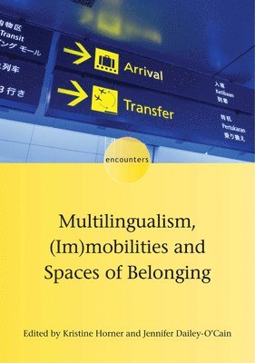bokomslag Multilingualism, (Im)mobilities and Spaces of Belonging