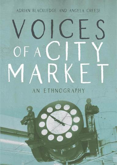 Adrian Blackledge, Angela Creese - Voices of a City Market, Häftad