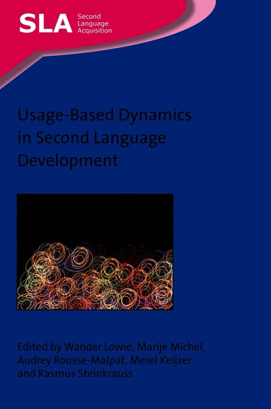 Wander Lowie, Marije Michel, Audrey Rousse-Malpat, Merel Keijzer, Rasmus Steinkrauss - Usage-Based Dynamics in Second Language Development, Inbunden