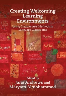 Jane Andrews, Maryam Almohammad - Creating Welcoming Learning Environments, Inbunden