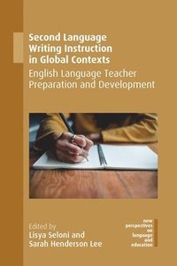 bokomslag Second Language Writing Instruction in Global Contexts