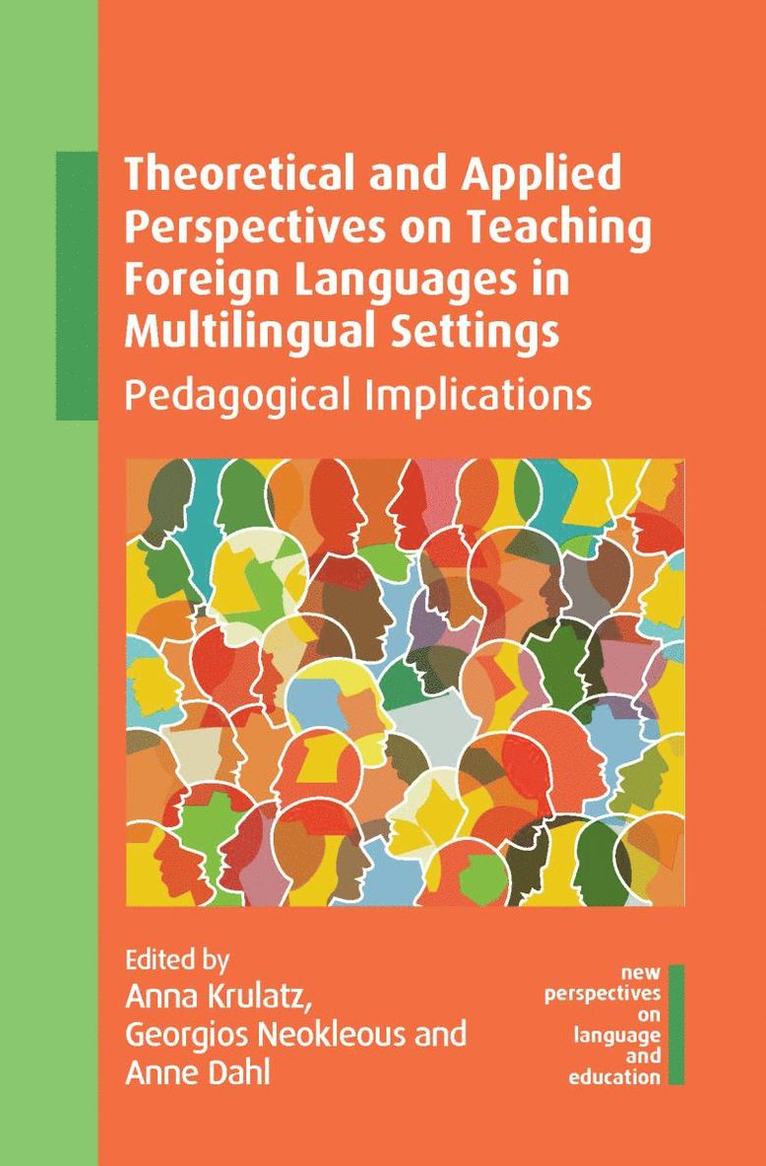 Anna Krulatz, Georgios Neokleous, Anne Dahl - Theoretical and Applied Perspectives on Teaching Foreign Languages in Multilingual Settings, Häftad